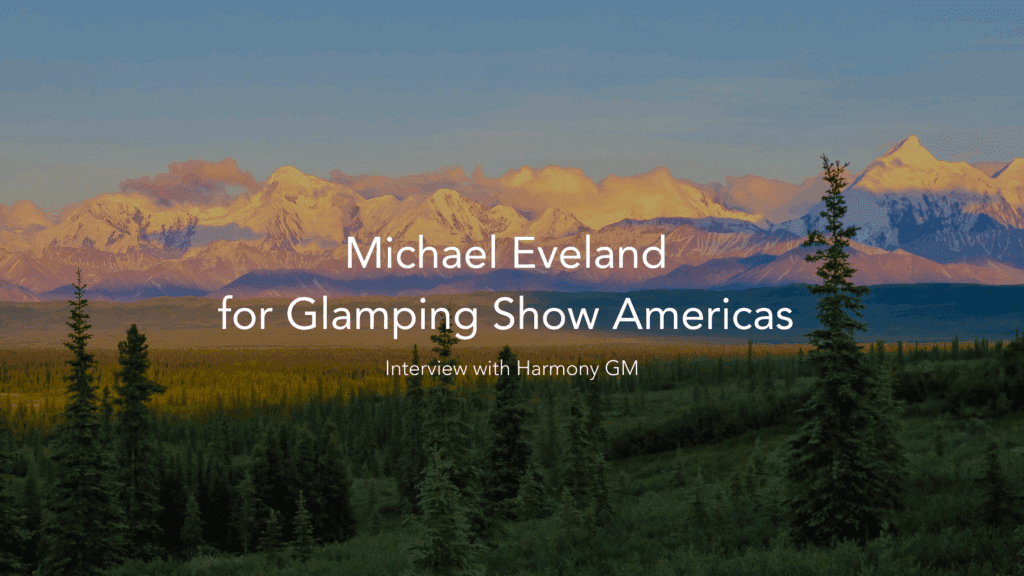 Michael Eveland for Glamping Show Americas